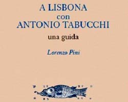 A Lisbona con Antonio Tabucchi - Una guida